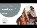 ARISTÓTELES (VI de VII) | LA LÓGICA ARISTOTÉLICA | LÓGICA Y FILOSOFIA | RESUMEN COMPLETO