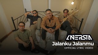 INERSIA - Jalanku Jalanmu (Official Lyric Video)