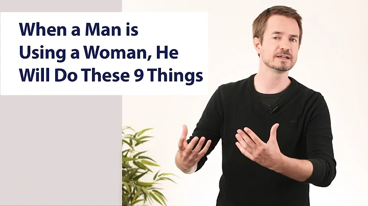 When a man is using a woman, he will do these 9 things - DayDayNews