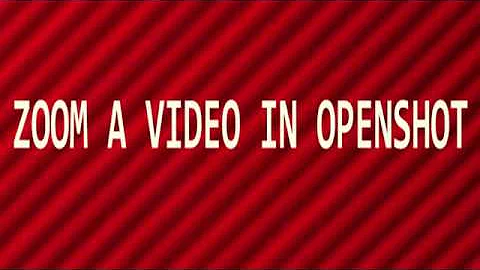 How to Zoom Videos in Openshot