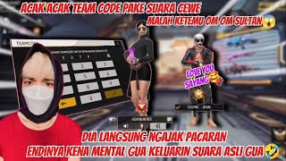 ACAK ACAK TEAM CODE PAKE SUARA CEWEK MALAH KETEMU OM OM SULTAN !! ZARR AUTO DI AJAK PACARAN😱