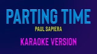 PARTING TIME - Paul Sapiera (KARAOKE VERSION) || Music Asher