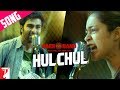 Hulchul song  qaidi band  aadar jain  anya singh  arijit singh  yashita sharma  amit trivedi