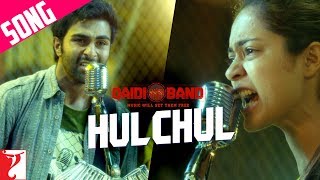 Video thumbnail of "Hulchul Song | Qaidi Band | Aadar Jain | Anya Singh | Arijit Singh | Yashita Sharma | Amit Trivedi"