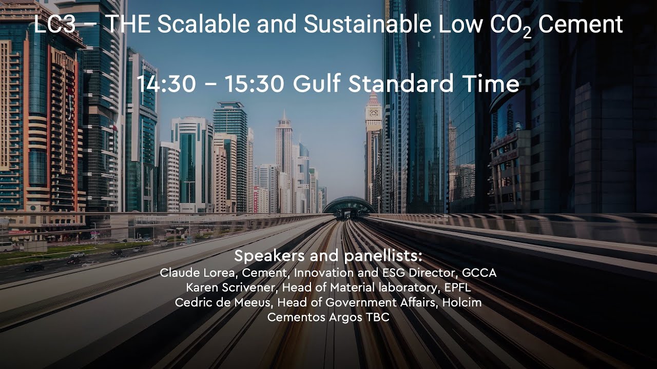 GCCA at COP28 - LC3 – THE Scalable and Sustainable Low CO2 Cement - YouTube