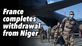 France completes withdrawal from Niger