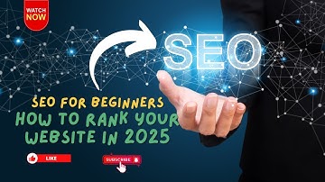 SEO for Beginners: How to Rank Your Website in 2025