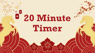 20 Minute Timer - Chinese New Year - Year of the Horse - Calm Ending Chime - No Music - Countdown Wealth