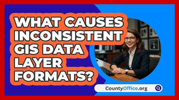 What Causes Inconsistent GIS Data Layer Formats? - CountyOffice.org