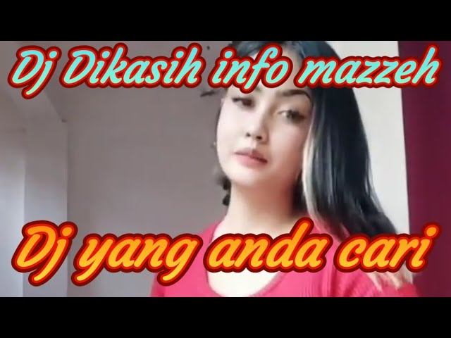 Dj di kasih info mazzeh | Ytmusic class=