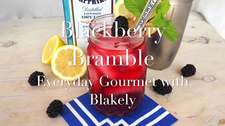Cocktail Recipe: Blackberry Bramble by Everyday Gourmet with Blakely