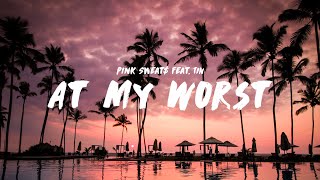 At My Worst - Pink Sweat$ feat.TIN 💙 ( Duet Cover + Lyrics)