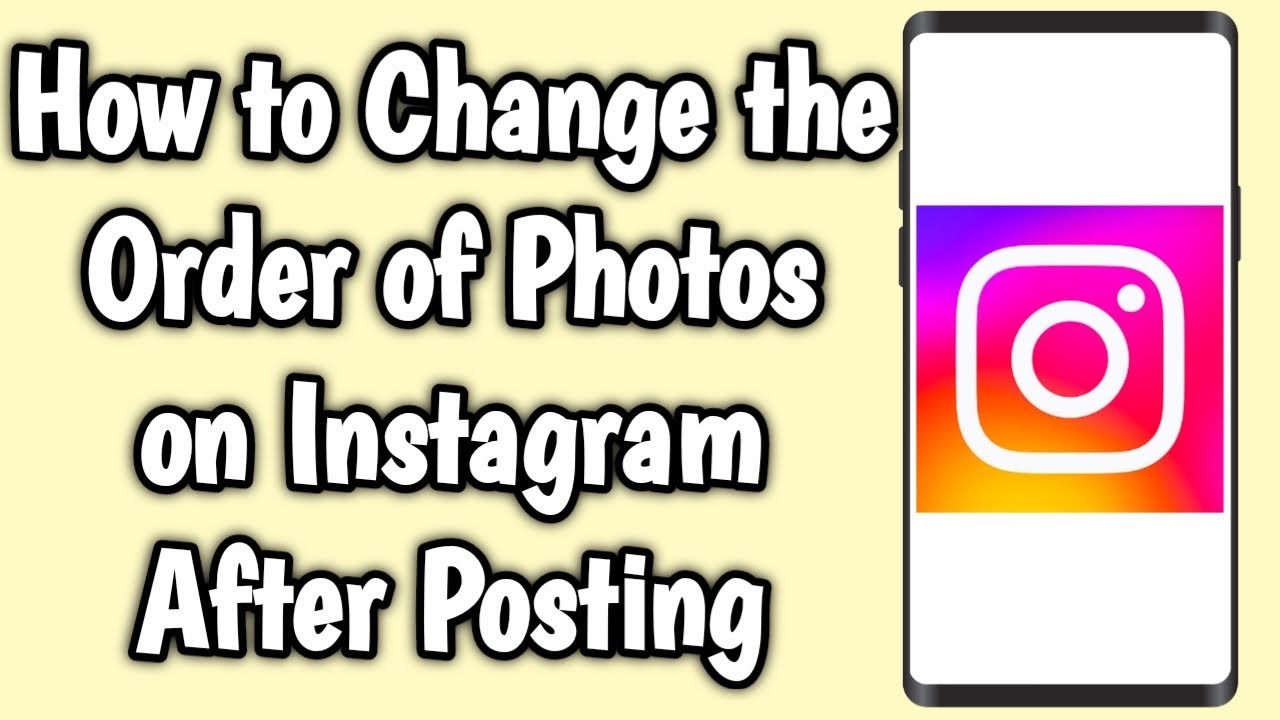 How To Change The Order Of Photos On Instagram After Posting YouTube How To Change The Order Of Photos On Instagram After Posting YouTube