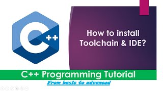 04. Lecture: How to install toolchain & IDE? | C++ programming tutorial | English Subtitles