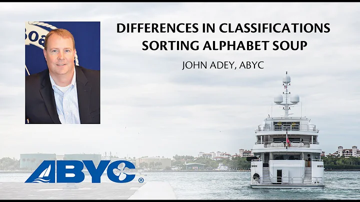 John Adey, ABYC - Differences in Classifications