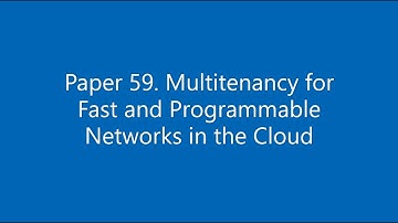 Paper #59. Multitenancy for Fast and Programmable Networks in the Cloud