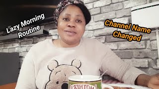 #Vlog Lazy Morning Routine |I Change My Channel Name |Lifewithnancy Tv