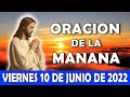 ☀️Oración De La Mañana De Hoy Viernes 10 De Junio | ESCUCHA ESTE SALMO Y OBSERVA LO QUE PASA!