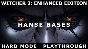 Hanse base - Witcher 3 Enhanced Edition hard mode #27
