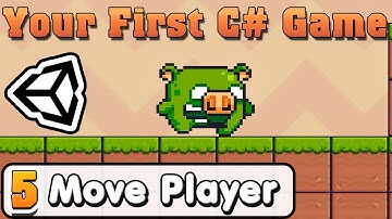 Unity C# Basic :: Part 5 :: How To Move Player