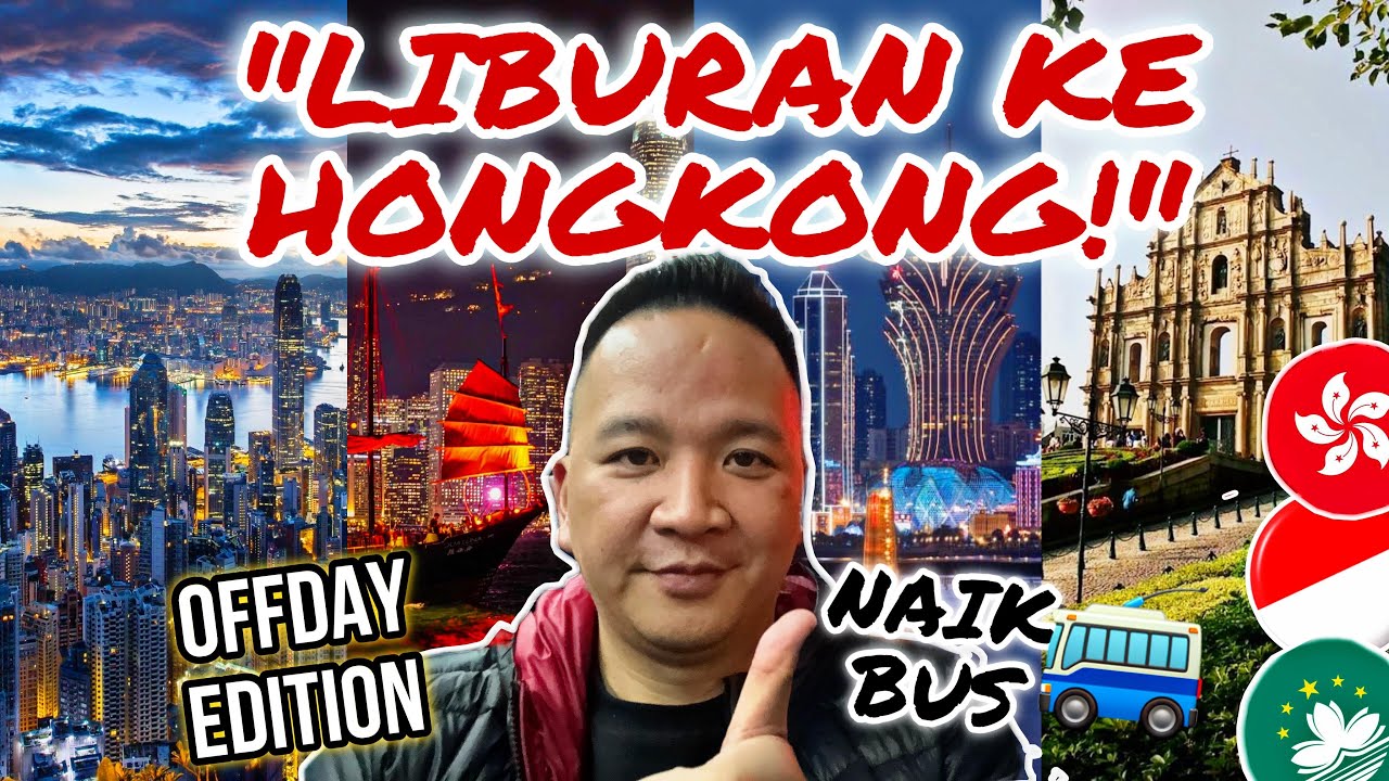 DAY OFF LIBURAN KE HONGKONG LAGI KITA., NAIK BUS YA