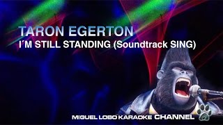 Karaoke Taron Egerton - Im Still Standing Sing Movie Soundtrack - Miguel Lobo