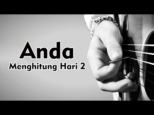 Anda - Menghitung Hari 2 ((Official Lyric) (lirik by NMP) class=