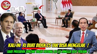 kali Ini RI Buat BIDEN CS tak Bisa Mengelak Pak JOKOWI tagih Utang AS hingga 300 Triliun ‼️