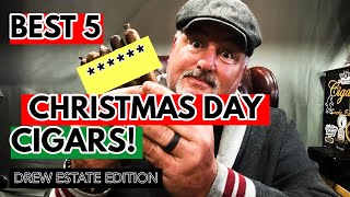 BEST 5 DREW ESTATE CIGARS FOR CHRISTMAS DAY IN FIVE MINUTES!