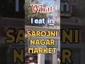 #whatieatinaday #sarojninagarmarket #sarojnimarket #sarojni #kajaldiwan #minivlog #foodlover #foodie