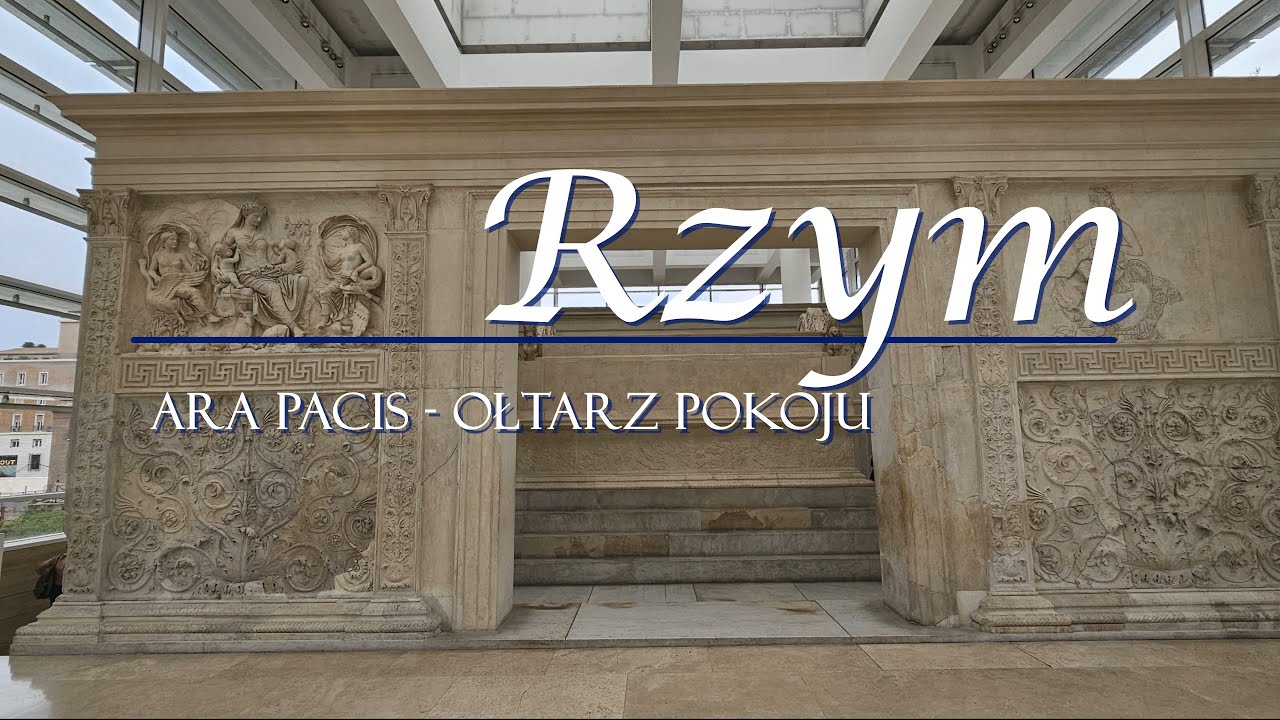 Rzym - Ara Pacis (Ołtarz Pokoju)