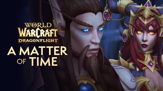 A Matter of Time In-Game Cinematic | Dragonflight | World of Warcraft