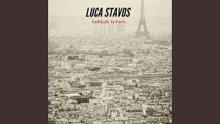 Video thumbnail of "Luca Stavos - Suddenly in Paris"