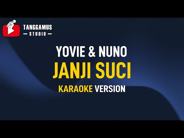 Janji Suci - Yovie & Nuno (Karaoke) class=