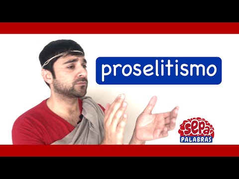 Video: ¿Qué significa la palabra proselitismo?