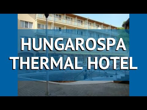 HUNGAROSPA THERMAL HOTEL 3* Хайдусобосло обзор – ХУНГАРОСПА ТЕРМАЛ ХОТЕЛ 3* Хайдусобосло видео обзор