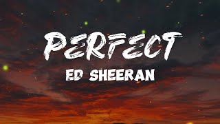 Ed Sheeran - Perfect (Lyrics)