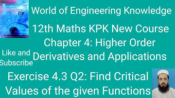 12th Maths KPK New Course Lecture 83 Exercise 4.3 Q2: Find Critical Values of the given Functions