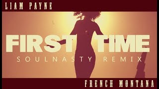Liam Payne, French Montana - First Time | SNxY REMIX | MUSIC VIDEO