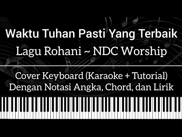 Waktu Tuhan Pasti Yang Terbaik - Cover Keyboard (Not Angka, Chord, Lirik) Karaoke + Tutorial class=