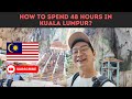 This is how you can enjoy kl in 48 hours  malaysia vlog travel malaysia