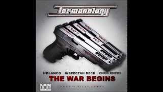 TERMANOLOGY --The War Begins-- Ft Inspectah Deck, Chris Rivers & H Blanco (Prod By Billy Loman)