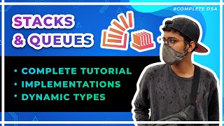 Stacks and Queues Complete Tutorial  Theory + Implementation + Types (Dynamic, Circular)