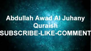 Sheikh Al-Juhany Surah Quraish