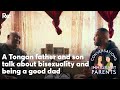 A tongan father and son talk about bisexuality and being a good dad