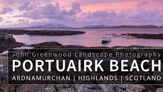 Portuairk Beach, Ardnamurchan, Scotland | Landscape Photography