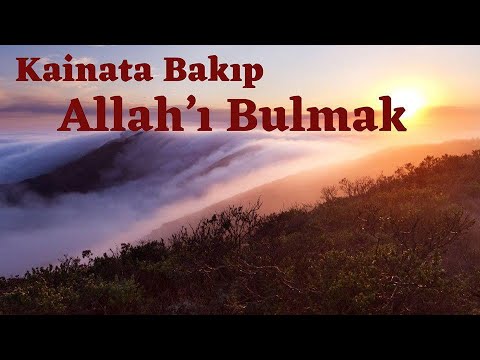 Risale-i Nur Dersi - “Kainata Bakıp Allah’ı Bulmak”