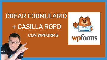 WPforms tutorial. Como crear un formulario básico + verificación RGPD