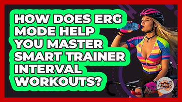 How Does ERG Mode Help You Master Smart Trainer Interval Workouts? - The Cycling Junkies