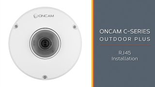 Oncam C Series Outdoor Plus - Rj45 Installation Video